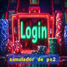 simulador de ps2 para pc